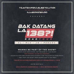 BAK DATANG LA 138 DJ CONTEST