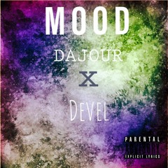 Dajour Original X Devel (DVO) - M O O D ( Prod. Dajour Original)