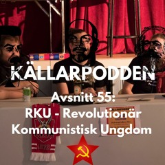 Avsnitt 55: RKU - Revolutionär Kommunistisk Ungdom