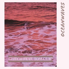 Oceanwaves Feat. Tom Clap