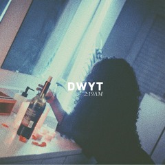 DWYT
