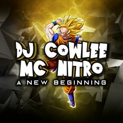 DJ COWLEE - MC NITRO - A NEW BEGINNING