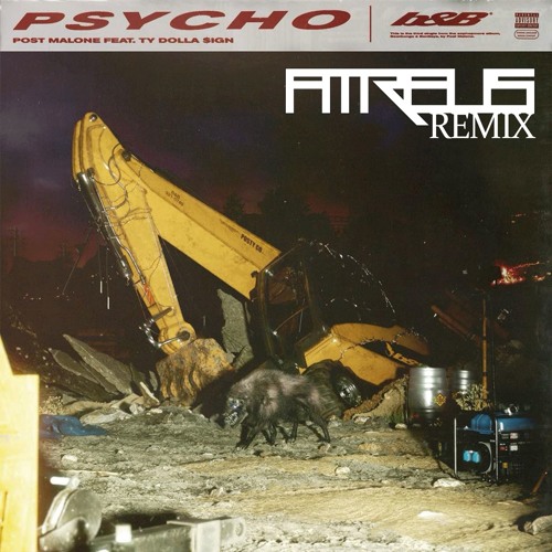 Post Malone Feat. Ty Dolla $ign - Psycho (Atreus Remix) | Free Download