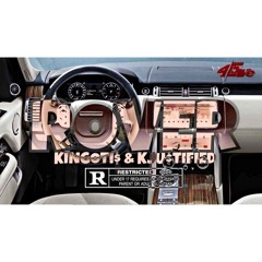 Rover Freestyle {King OTi$ & Kjustified}