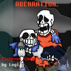 [Underswap AU] ABERRATION. (Sixbones)