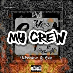 Pai - My Crew Ft.Bmann & Scip