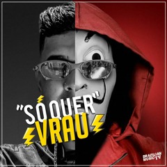 MC MM - So Quer Vrau (Rivexxy & Nelgo Remix)