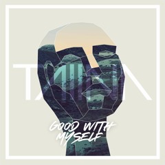 Good With Myself by TAIINA & KLVR GRL