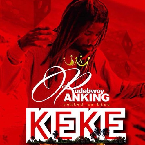 RUDEBWOY RANKING - KEKE  (Prodby caskeysOnit) 2018