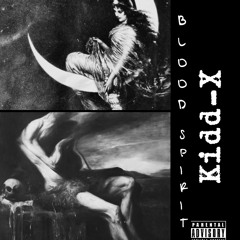 Blood & Spirit -KXTheGod (Ft.GenoDa1)