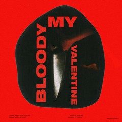 My Bloody Valentine (prod. Nedarb)