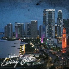 Living Better (Prod. XavierHasHits)