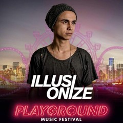Illusionize - Set Playground Music Festival