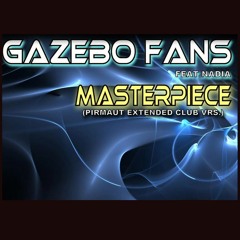GAZEBO FANS - MASTERPIECE (Pirmaut Extended Cover Club Vrs.)