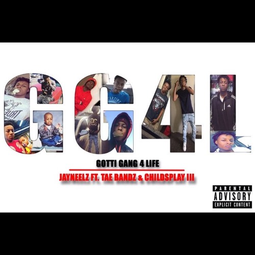 GG4L - JayNeelz X Tae Bandz X ChildsPlay lll