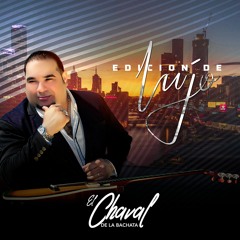 El Chaval de la Bachata - Aquellos Días