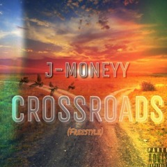 J - Moneyy- Crossroads (Freestyle)