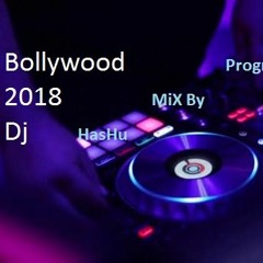 Bollywood Progressive 2018 MiX By Dj HasHu