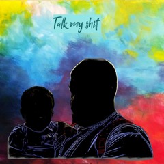 TalkMyShit