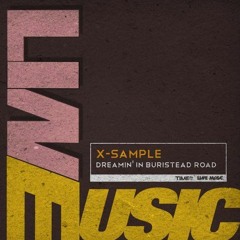 X-Sample - Dreamin' In Buristead Road (DJ Shu-ma 2018 Remode)