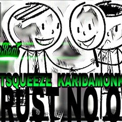 Vtsqueaze-Trust no one ft KariDaMonkFC1(Karionthebeat)