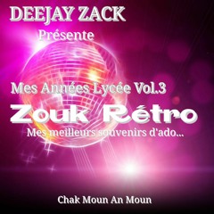 Zouk Rétro - Mes Années Lycée Vol.3 By Deejay Zack