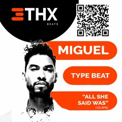 Miguel Type Beat | Alternative R&B | "ALL SHE SAID WAS" | Prod  @THXBEATS