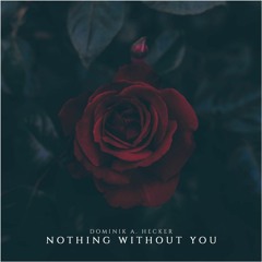 Dominik A. Hecker - Nothing Without You