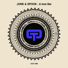 Jonk & Spook - A Love Like