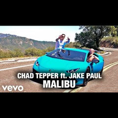 Chad Tepper - MALIBU Feat. Jake Paul [FREE DOWNLOAD]