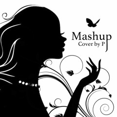【Mashup】可愛女人x愛在西元前xSuperwomanx燭光晚餐x我愛我自己 | Cover by PJ