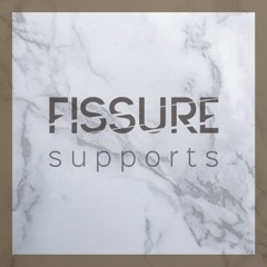 Fissure | Supports