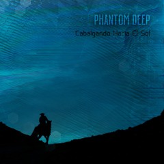 Phantom Deep - Eso Huele Como Un Alto Tuco