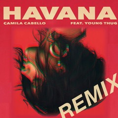Camilla Cabello - Havana Ft. Young Thug (S!DE Remix)