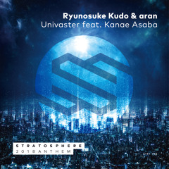 [Stratosphere] Univaster feat. Kanae Asaba (Alinut Remix)