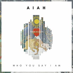 Who You Say I Am - Hillsong Worship (cover) by Aiah