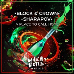 Block & Crown, Sharapov - A Place To Call Home (Radio Edit) #64 Beatport Top 100 Funky/Groove House
