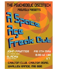 A Space Age Freak Out  with John Paynter 29.04.18 (extended)