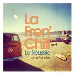 La Réussite - Fren'chill #1 - Le Frenchie