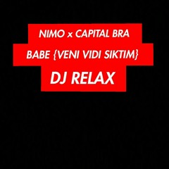 BABE {VENI VIDI SIKTIM} NIMO x CAPITAL BRA feat. DJ RELAW