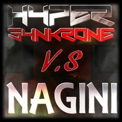 HYPERSYNKRONE V.S NAGINI - Phobie Nocturne