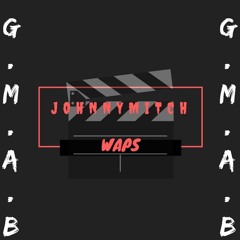 JohnnyMitch - WAPS (prod.by BPM) [G.M.A.B Records]