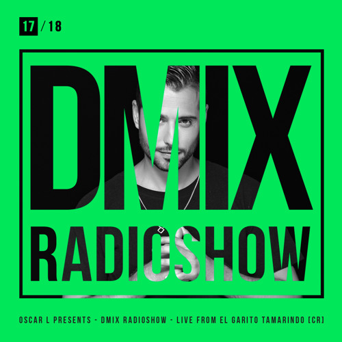 WEEK17_2018_Oscar L Presents - DMix Radioshow - Live from Sunwaves, Costa Rica