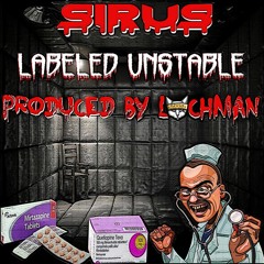 Sirus - Labeled Unstable (Prod By Lochman)💎💎💎