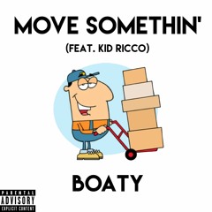 Move Somethin' (feat. Kid Ricco)