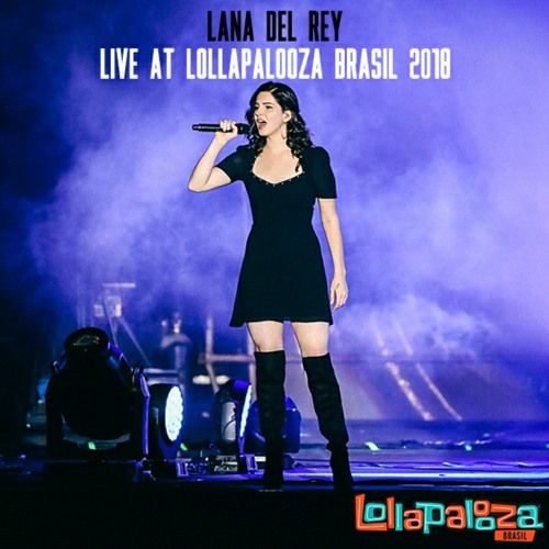 Lana Del Rey - Get Free (Live at Lollapalooza Brazil 2018)