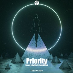Brevis & Hotlife - Priority (ft. Grand Khai)