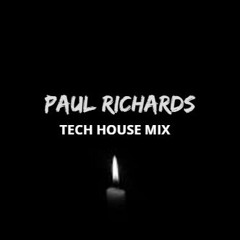 TECH House Mix (Paul Richards)