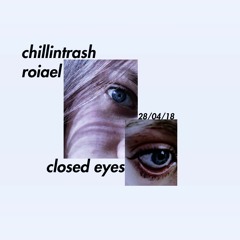 closed eyes (ft. roiael)
