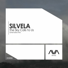 AVAW066 - Silvela - The Sky Calls To Us *Out Now!*
